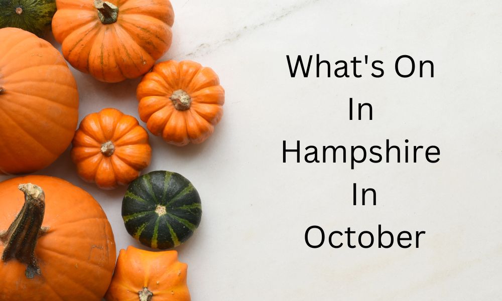 What's On In Hampshire In October